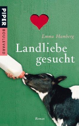 Landliebe gesucht: Roman