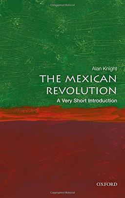 The Mexican Revolution: A Very Short Introduction (Very Short Introductions)