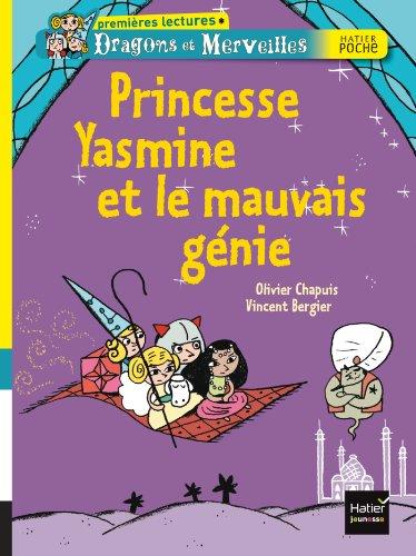 Dragons et merveilles. Princesse Yasmine et le mauvais génie