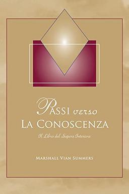 Passi verso La Conoscenza: Il libro del Sapere Interiore