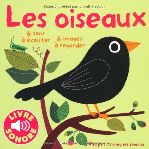 Les oiseaux : 6 sons à écouter, 6 images à regarder