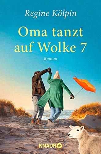 Oma tanzt auf Wolke 7: Roman