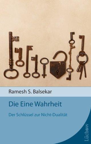 Die Eine Wahrheit: Der Schlüssel zur Nicht-Dualität