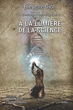 À la lumière de la science (La genèse de l'humanité, Band 3)