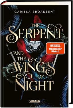 The Serpent and the Wings of Night (Crowns of Nyaxia 1): Dramatische Romantasy in düsterem High-Fantasy-Setting - Luxusausgabe mit Lesebändchen