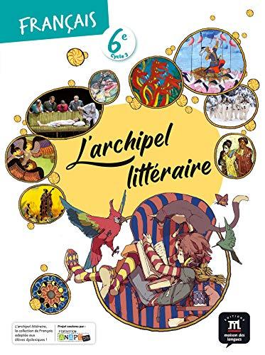 L'archipel littéraire, français 6e, cycle 3