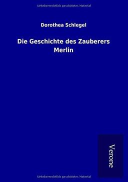 Die Geschichte des Zauberers Merlin