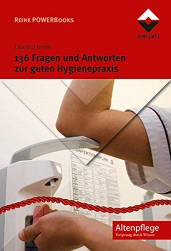 136 Fragen und Antworten zur guten Hygienepraxis (Reihe POWERBooks)