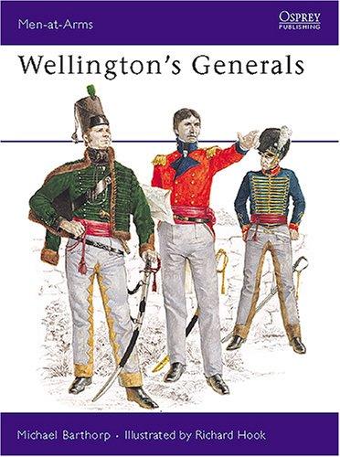 Wellington's Generals (Men-at-Arms, Band 84)