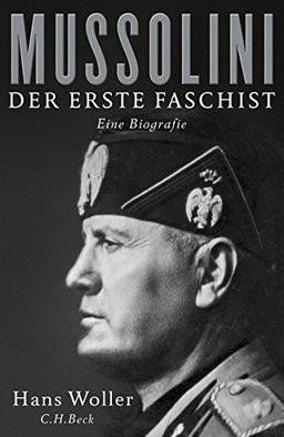 Mussolini: Der erste Faschist