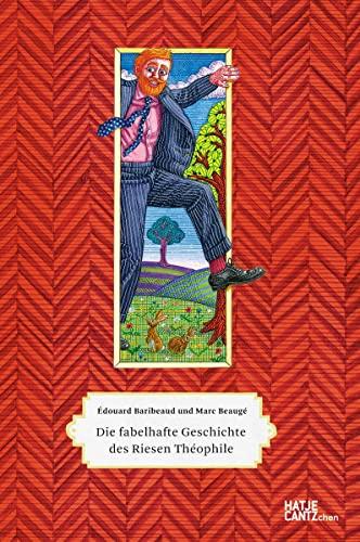 Die fabelhafte Geschichte des Riesen Théophile: Die sagenhafte Geschichte eines eleganten Giganten (Zeitgenössische Kunst)