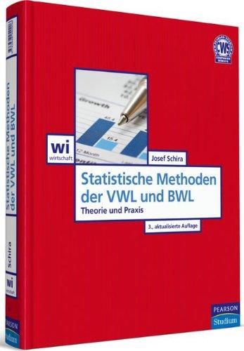 Statistische Methoden der VWL und BWL: Theorie und Praxis (Pearson Studium - Economic BWL)