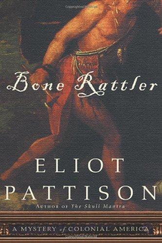 Bone Rattler: A Mystery of Colonial America