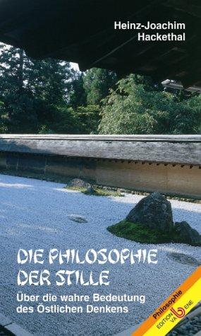 Die Philosophie der Stille: Über die wahre Bedeutung des Östlichen Denkens