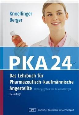 PKA 24. Das Lehrbuch für Pharmazeutisch-kaufmännische Angestellte