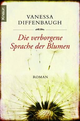 Die verborgene Sprache der Blumen: Roman