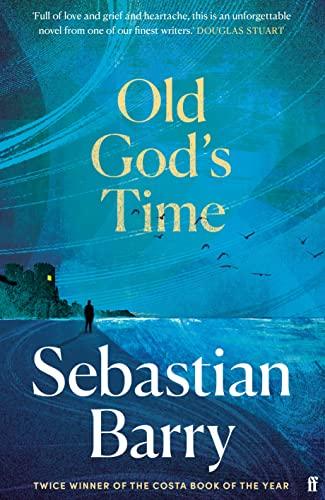 Old God's Time: 'A masterpiece.' Sunday Times