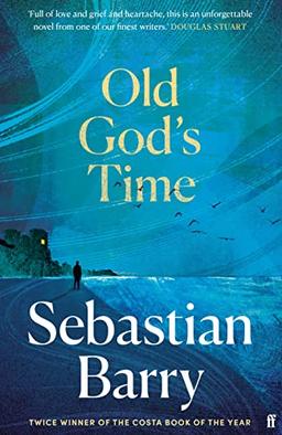 Old God's Time: 'A masterpiece.' Sunday Times