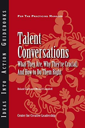 Talent Conversations: What They Are, Why They're Crucial, and How to Do Them Right (Ideas Into Action Guidebook)