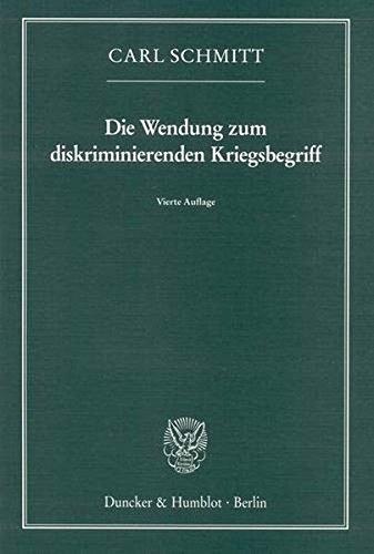 Die Wendung zum diskriminierenden Kriegsbegriff.