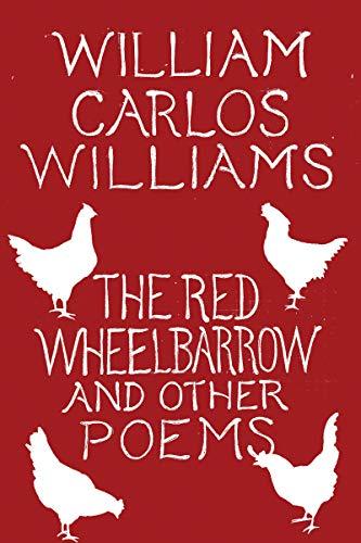 Williams, W: The Red Wheelbarrow & Other Poems