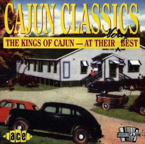 Cajun Classics - The Kings of Cajun at their Best