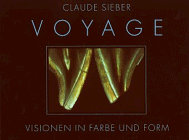 Voyage: Visionen in Farbe und Form