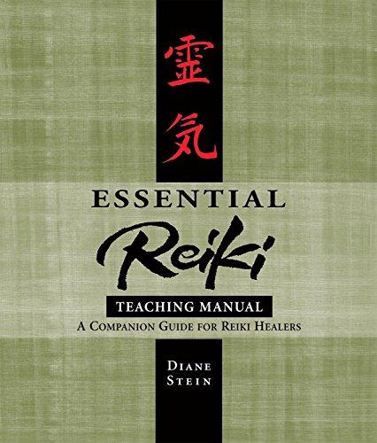 Essential Reiki Teaching Manual: A Companion Guide for Reiki Healers: An Instructional Guide for Reiki Healers