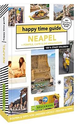 happy time guide Neapel + Pompeji, Capri & die Amalfiküste: 100 % Stadt erleben