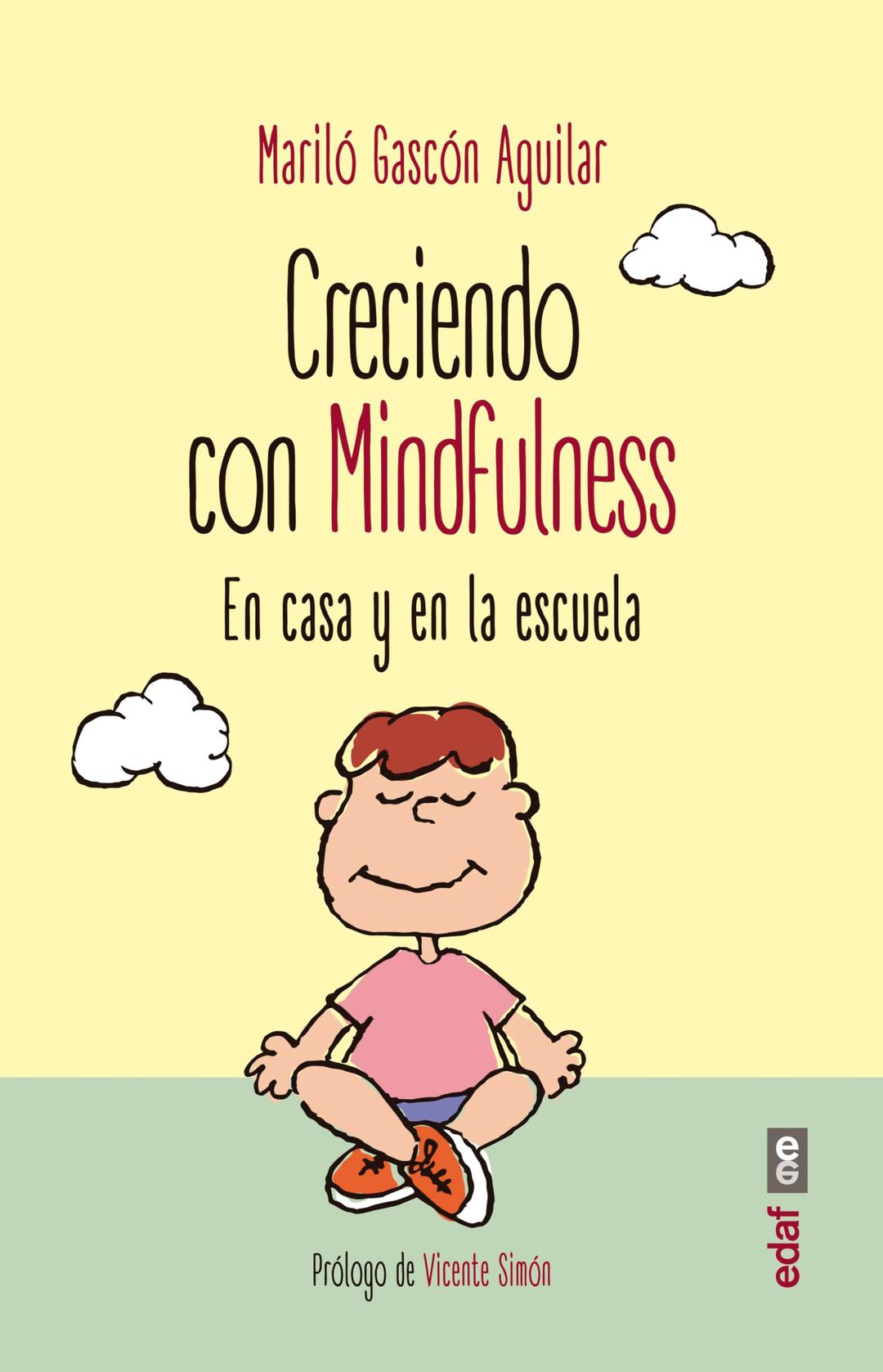 Creciendo Con Mindfulness: En casa y en la escuela (Psicología y autoayuda)