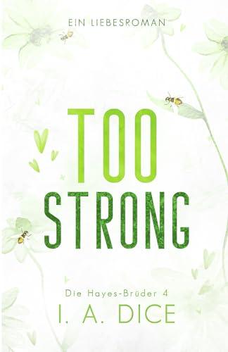 Too Strong: Die Hayes-Brüder 4 (Deutsche Ausgabe)