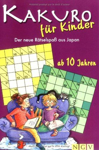 Kakuro für Kinder. Der neue Rätselspass aus Japan