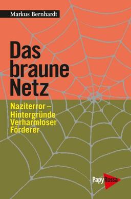 Das braune Netz: Naziterror - Hintergründe, Verharmloser, Förderer