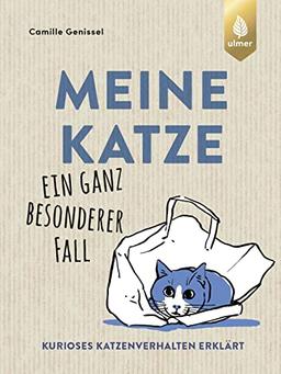 Meine Katze – ein ganz besonderer Fall: Kurioses Katzenverhalten erklärt