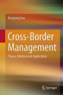 Cross-Border Management: Theory, Method and Application