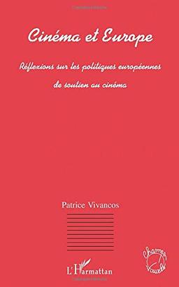 Cinéma et Europe : réflexions sur les politiques européennes de soutien au cinéma