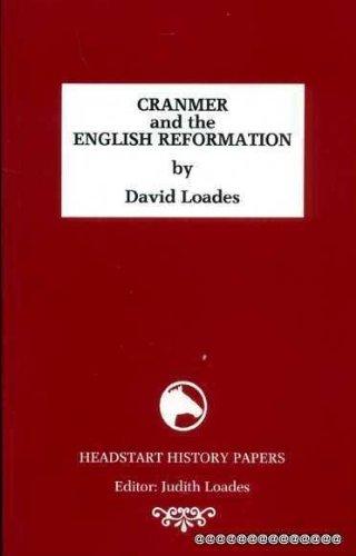 Cranmer and the English Reformation (Headstart History Papers)