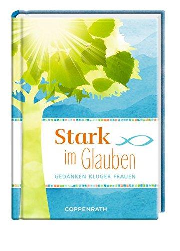 Stark im Glauben: Gedanken kluger Frauen