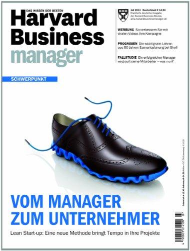 Harvard Business Manager 7/2013: Vom Unternehmer zum Manager