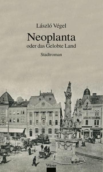 Neoplanta oder das gelobte Land: Stadtroman