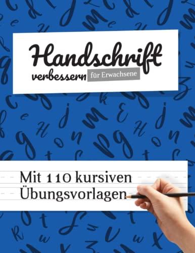 Handschrift verbessern für Erwachsene: ✍ 110 kursive Übungsvorlagen | Groß- und Kleinschreibung | Übersichtliches Design | Komfortable Trainingsvorlagen ✍