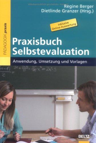 Praxisbuch Selbstevaluation: Anwendung, Umsetzung und Vorlagen (Beltz Praxis)