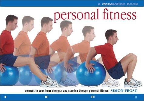 Personal Fitness: Connect to Your Inner Strength and Stamina Through Personal Fitness