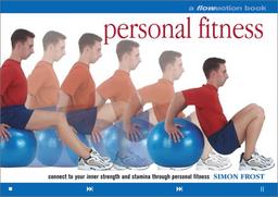 Personal Fitness: Connect to Your Inner Strength and Stamina Through Personal Fitness