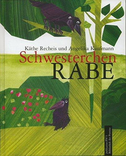 Schwesterchen Rabe: Erzählung. Kinderbuch