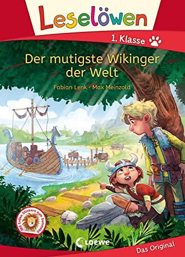 Leselöwen 1. Klasse - Der mutigste Wikinger der Welt: Mit Leselernschrift ABeZeh - Erstlesebuch für Kinder ab 6 Jahren