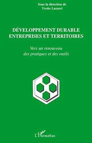 Développement durable, entreprises et territoires : vers un renouveau des pratiques et des outils