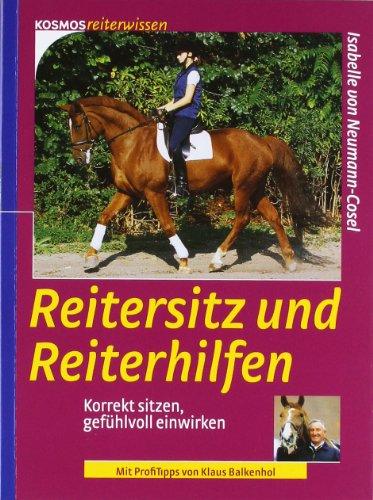 Reitersitz und Reiterhilfen: Korrekt sitzen, gefühlvoll einwirken