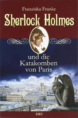 Sherlock Holmes und die Katakomben von Paris