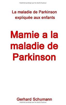 Mamie a la maladie de Parkinson: La maladie de Parkinson expliquée aux enfants